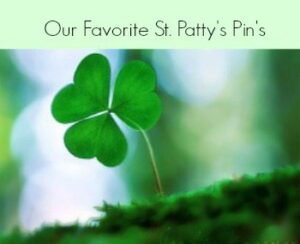 Green with Envy- Our Favorite Saint Patrick's Day Inspired Pins