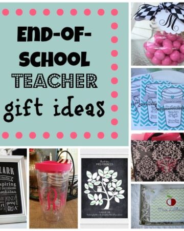 End of school year teacher gift ideas