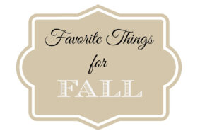 Our Favorites for Fall