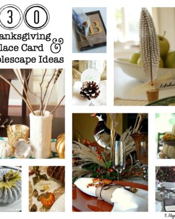 30 Thanksgiving Tablescape & Place Card Ideas | 11 Magnolia Lane