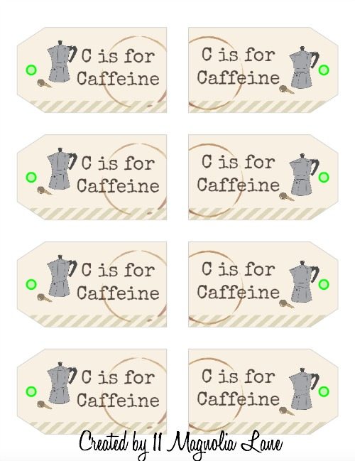 C is for Caffeine free printable gift tag--so cute on a coffee shop gift card! | 11 Magnolia Lane