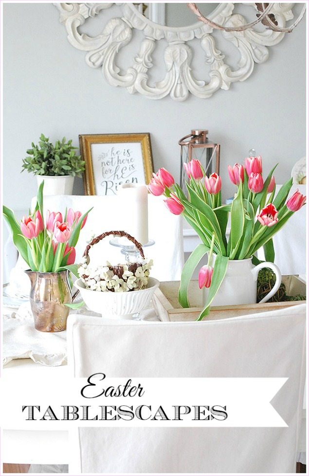 Two Easter Tablescapes & Easter Decor