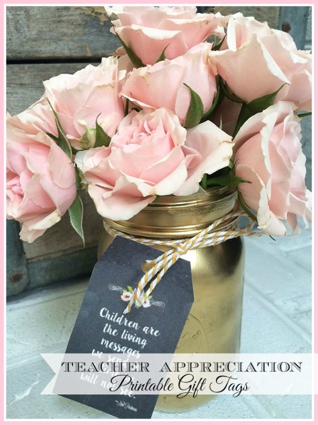 Free printable Teacher Appreciation Gift Tags "Children are the living messages we send to a time we will not see"--Neil Postman