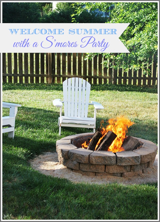 Welcome Summer--A S'mores and Fire Pit Party