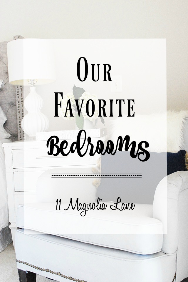 Our favorite bedrooms | 11 Magnolia Lane