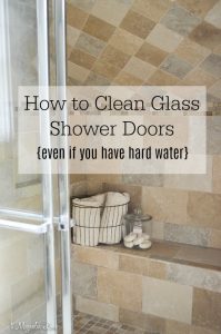 How to Clean Glass Shower Doors (Even If You Have Hard Water!) | 11 Magnolia Lane