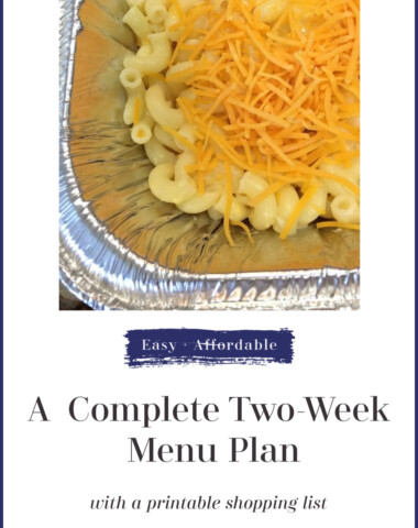 A complete menu plan for a family of four for two weeks with a printable shopping list. Easy and affordable dinner ideas for 14 days.